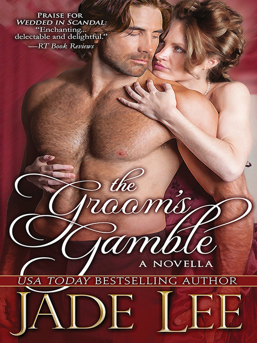 Title details for The Groom's Gamble by Jade Lee - Available